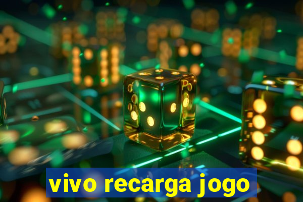 vivo recarga jogo